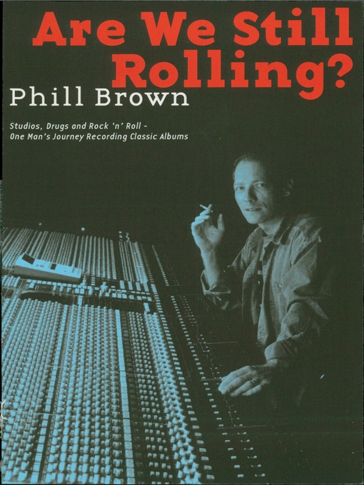 Title details for Are We Still Rolling? by Phill Brown - Wait list